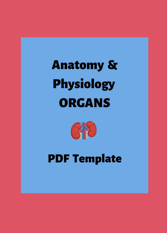 Anatomy & Physiology ORGANS Template (DIGITAL)
